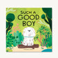 SUCH A GOOD BOY Children's Book