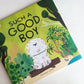 SUCH A GOOD BOY Children's Book