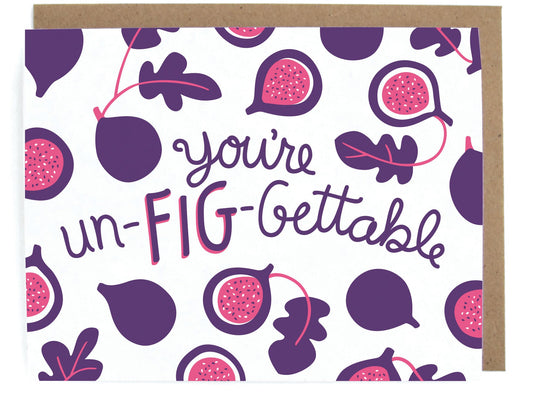 You're Un-FIG-gettable Card