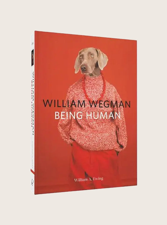 WILLIAM WEGMAN: BEING HUMAN