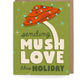 Mush Love Holiday Card - Set of 8